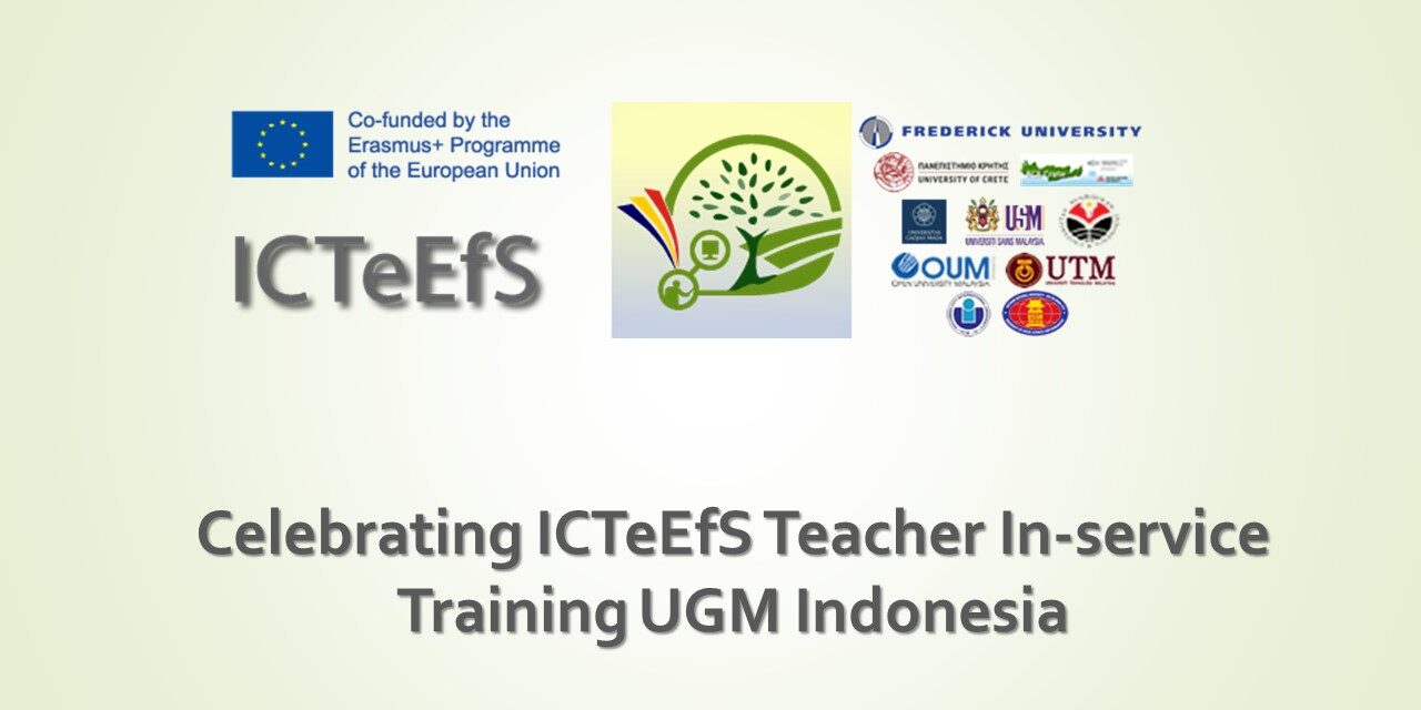 Celebrating ICTeEfS Teacher In-service Training UGM Indonesia